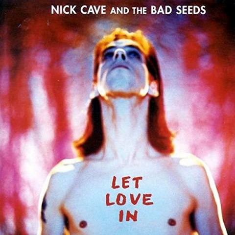 NICK CAVE & THE BAD SEEDS - LET LOVE IN (LP - 1994)
