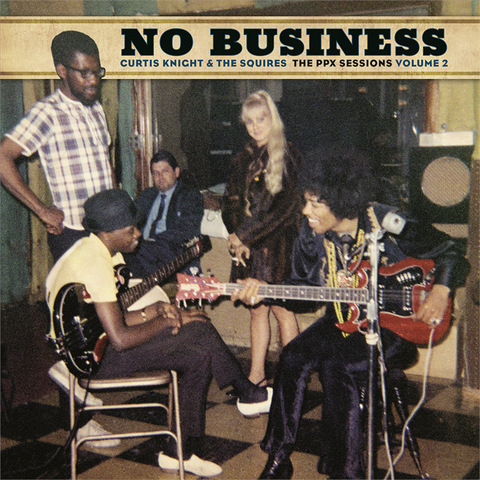 C. KNIGHT & THE SQUIRES - NO BUSINESS: the ppx sessions vol ii (LP - BlackFriday20)