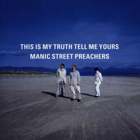 MANIC STREET PREACHE - THIS IS MY TRUTH,TELL ME YOURS