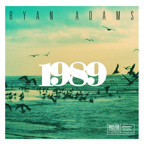 RYAN ADAMS - 1989 (2015 - taylor swift album cover)