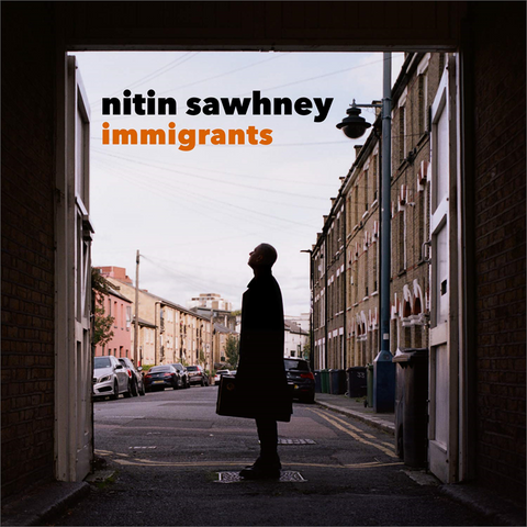 NITIN SAWHNEY - IMMIGRANTS (2021)