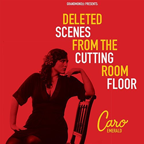 EMERALD CARO - DELETED SCENES FROM THE CUTTING FLOOR (2015)