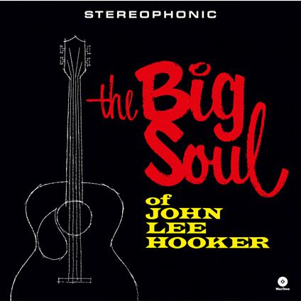 JOHN LEE HOOKER - THE BIG SOUL OF (LP - 2026)