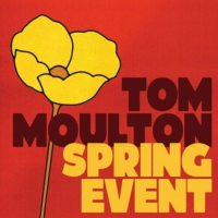 TOM MOULTON - ARTISTI VARI - SPRING EVENT (2LP - COMPILATION - 2021)