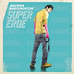 ANDREA NARDINOCCHI - SUPEREROE (2015)