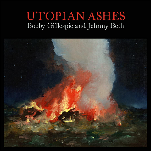 BOBBY GILLESPIE & JEHNNY BETH - UTOPIAN ASHES (LP - 2021)