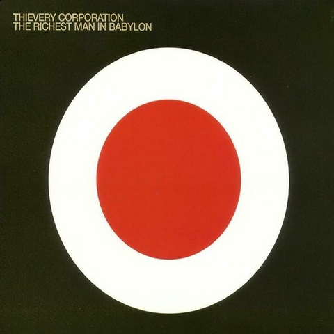 THIEVERY CORPORATION - THE RICHEST MAN IN BABYLON (2LP - REM25 - 2002)