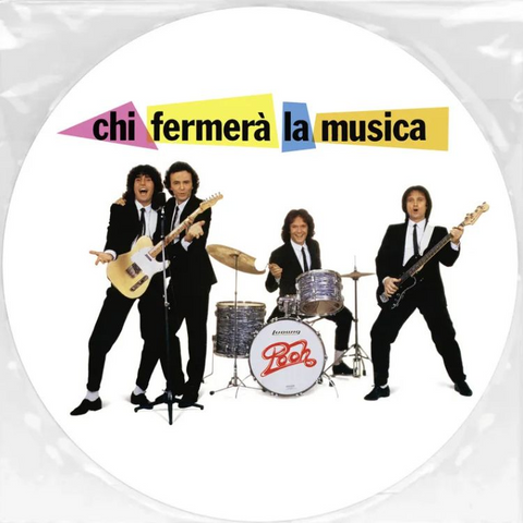 POOH - CHI FERMERA' LA MUSICA (7” - RSD'26)