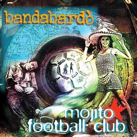 BANDABARDO' - MOJITO FOOTBALL CLUB (LP - rem22 - 2000)