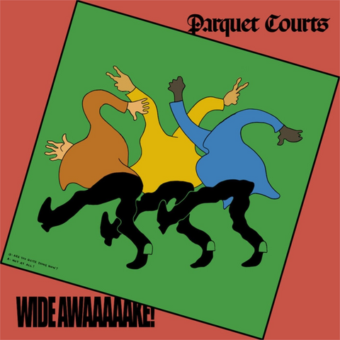 PARQUET COURTS - WIDE AWAKE! (2018)