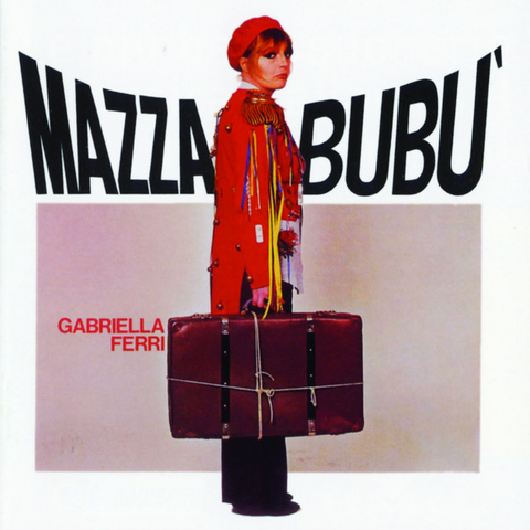 GABRIELLA FERRI - MAZZABUBU’ (LP - trasparente | rem22 - 1975)