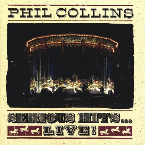 PHIL COLLINS - SERIOUS HITS... LIVE!