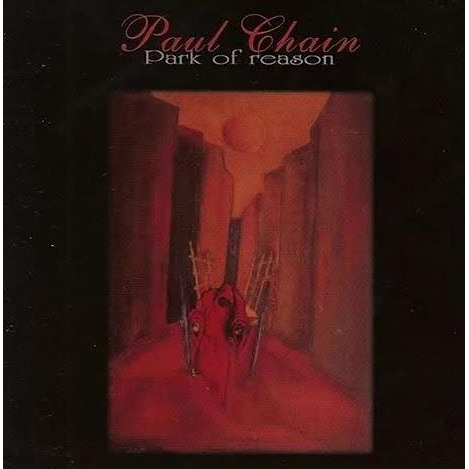 PAUL CHAIN - PARK OF REASON (2LP - rem23 - 2002)