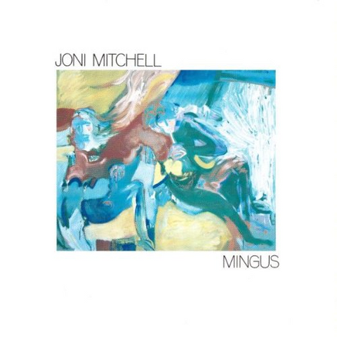 JONI MITCHELL - MINGUS