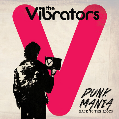 THE VIBRATORS - PUNK MANIA: back to the roots (LP - 2014)