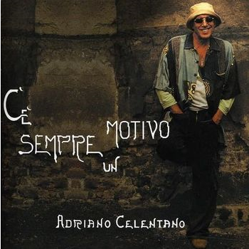 ADRIANO CELENTANO - C'E' SEMPRE UN MOTIVO (LP - REM25 - 2004)