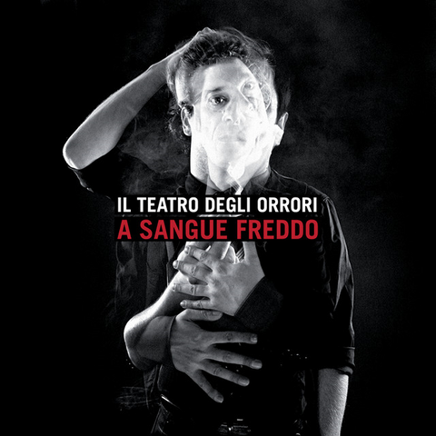 IL TEATRO DEGLI ORRORI - A SANGUE FREDDO (2LP - BIANCO | REM25 - 2009)