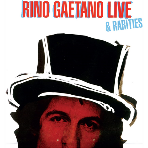 RINO GAETANO - LIVE & RARITIES (2LP - azzurro | rem22 - 2009)