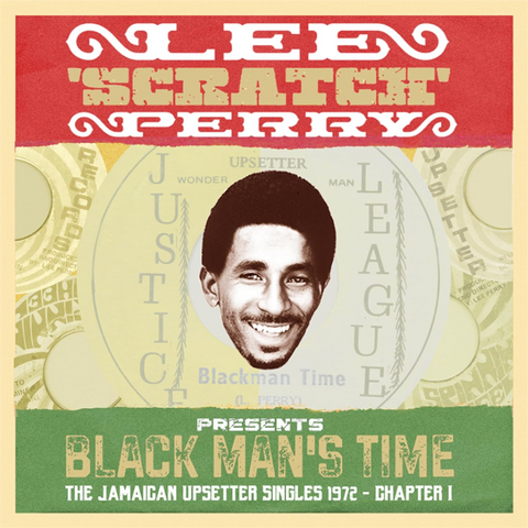 LEE 'SCRATCH' PERRY - BLACK MAN'S TIME: THE JAMAICAN UPSETTER SINGLES 1972, CHAPTER ONE (2025 - 2CD)