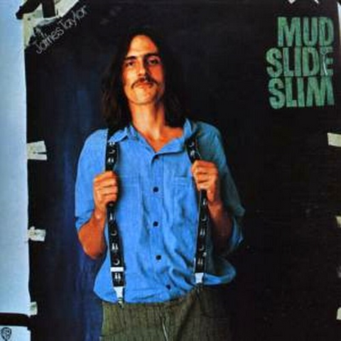 JAMES TAYLOR - MUD SLIDE SLIM (1971)