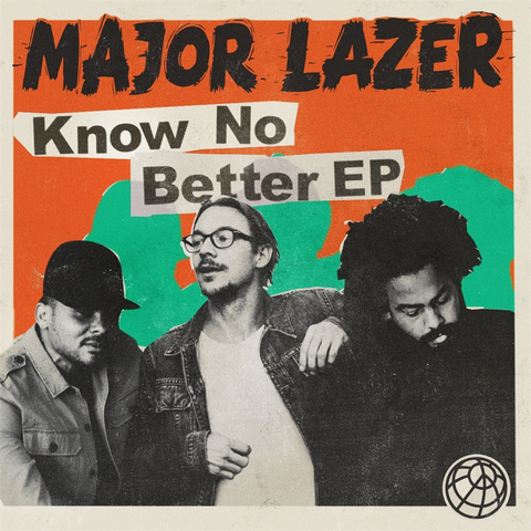 MAJOR LAZER - KNOW NO BETTER (EP)