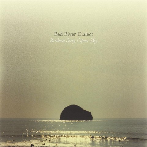 RED RIVER DIALECT - BROKEN STAY OPEN SKY (2018)