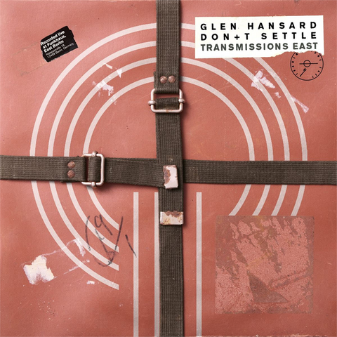 GLEN HANSARD - DON'T SETTLE VOL.1 TRANSMISSIONS EAST (2026)