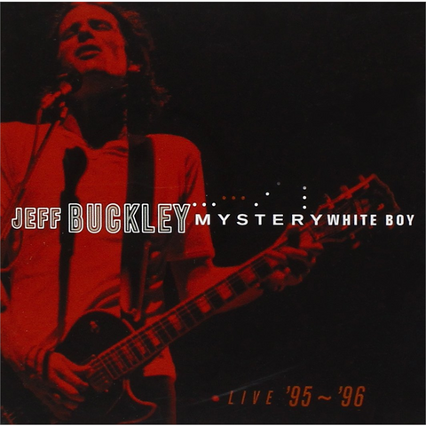 JEFF BUCKLEY - MYSTERY WHITE BOY (2000 - 2cd)