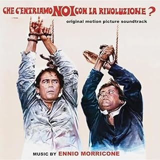 ENNIO MORRICONE - SOUNDTRACK - CHE C'ENTRIAMO NOI CON LA RIVOLUZIONE?