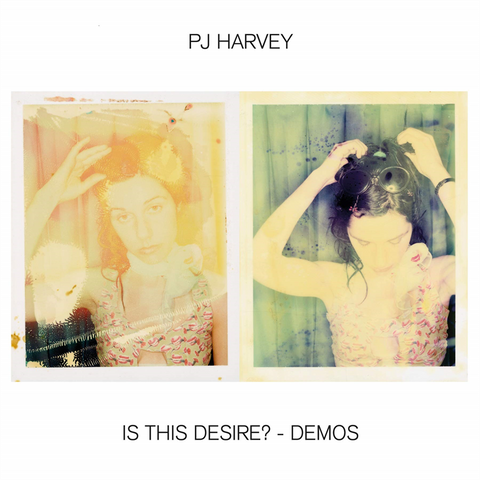 PJ HARVEY - IS THIS DESIRE - DEMOS (LP - 2021)