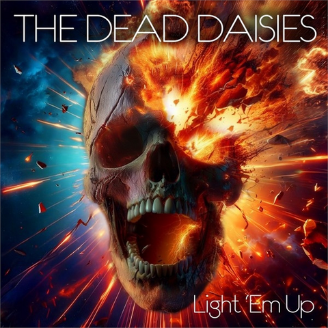 THE DEAD DAISIES - LIGHT 'EM UP (2024)