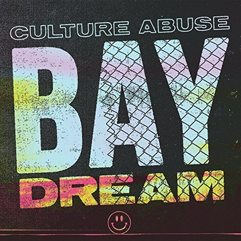 CULTURE ABUSE - BAY DREAM (LP - 2018)