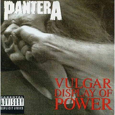 PANTERA - VULGAR DISPLAY OF POWER (1992)