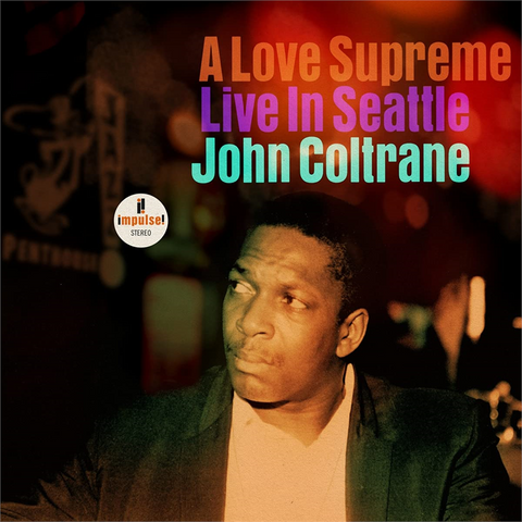JOHN COLTRANE - A LOVE SUPREME: live in seattle (2LP - 2021)