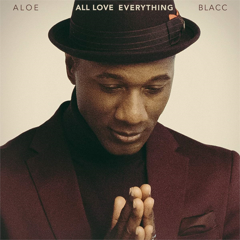 ALOE BLACC - ALL LOVE EVERYTHING (LP - 2020)