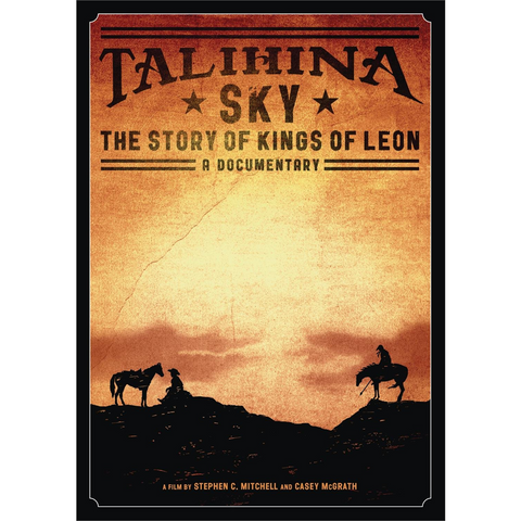 KINGS OF LEON - TALIHINA SKY: THE STORY OF KINGS OF LEON