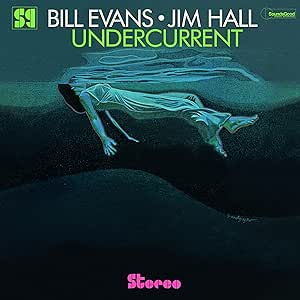 BILL EVANS & JIM HALL - UNDERCURRENT (LP - ltd ed | 2 bonus tracks | rem24 - 1962)
