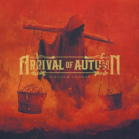 ARRIVAL OF AUTUMN - KINGDOM UNDONE (2023)