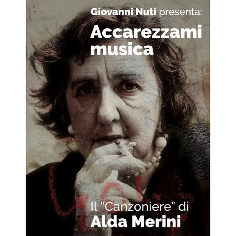 ALDA MERINI & GIOVANNI NUTI - ACCAREZZAMI MUSICA - il canzoniere di alda merini (2024 - 6cd+dvd)