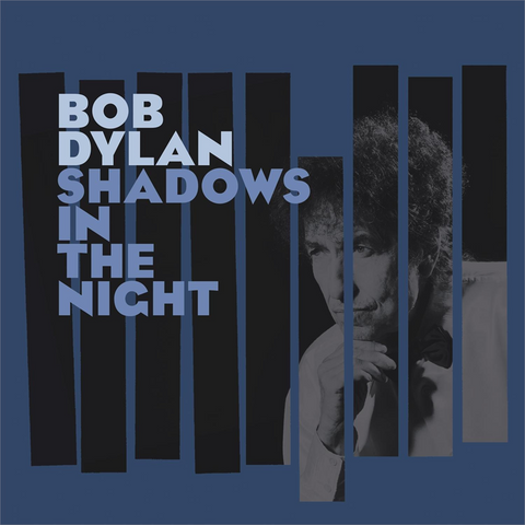 BOB DYLAN - SHADOWS IN THE NIGHT (LP+CD)