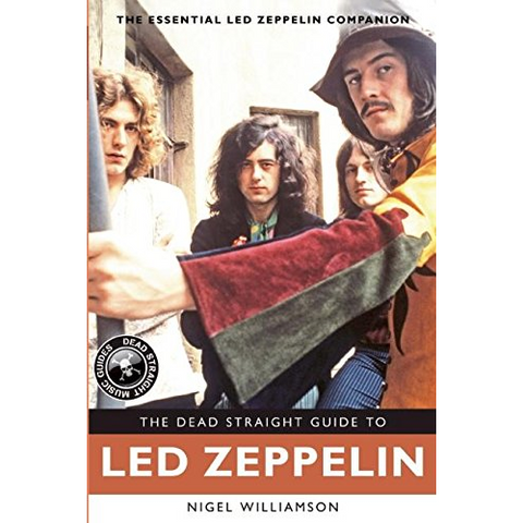 LED ZEPPELIN - THE DEAD STRAIGHT GUIDE TO - libro