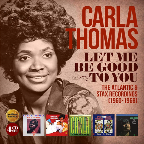 CARLA THOMAS - LET ME BE GOOD TO YOU:  The Atlantic & Stax Recordings (1960-1968 - 4cd)