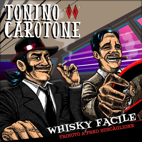 TONINO CAROTONE - WHISKY FACILE: TRIBUTO A FRED BUSCAGLIONE (LP - 2022)