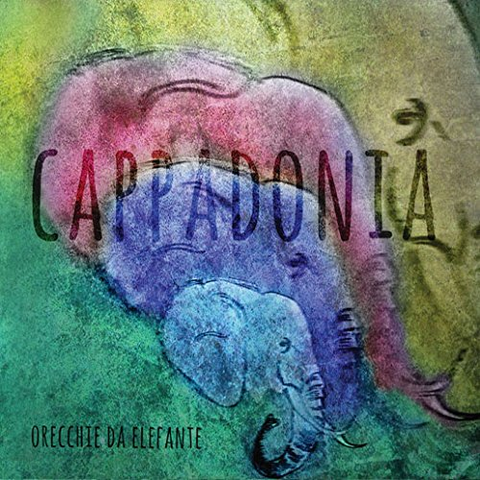 CAPPADONIA - ORECCHIE DA ELEFANTE (LP - 2016)