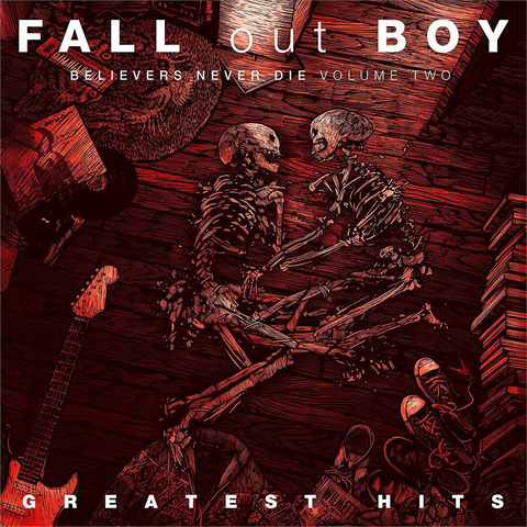 FALL OUT BOY - BELIEVERS NEVER DIE VOL.2(2019 - BEST OF)