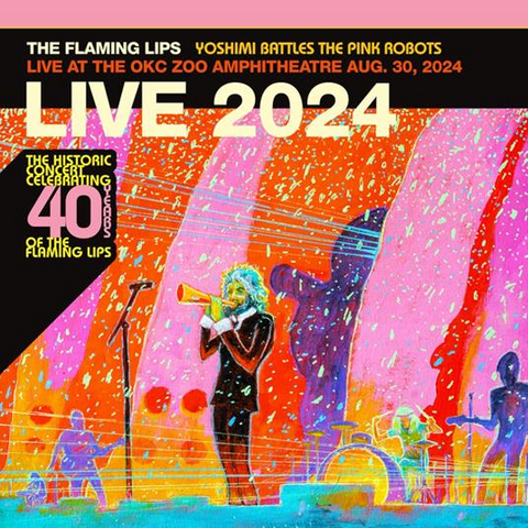 THE FLAMING LIPS - YOSHIMI BATTLES THE PINK ROBOTS LIVE 2024 (2025)