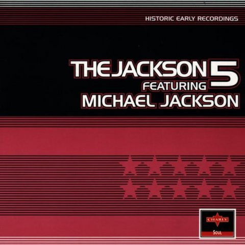 JACKSON 5 FEAT MICHAEL JACKSON - HISTORIC EARLY RECORDINGS