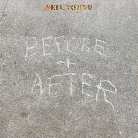 NEIL YOUNG - BEFORE AND AFTER (LP - clear - 2024)
