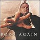 NOTORIOUS B.I.G. - BORN AGAIN (1999)