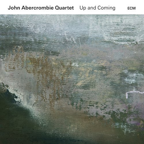 ABERCROMBIE JOHN - QUINTET - - UP AND COMING (2017 - ecm)